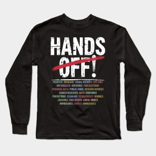 Hands Off Protest Long Sleeve T-Shirt
